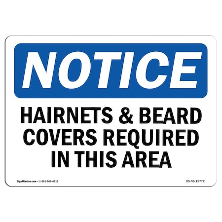 OSHA Notice Sign, NOTICE Hairnets Beard Covers Required In This Area, 14in X 10in Aluminum